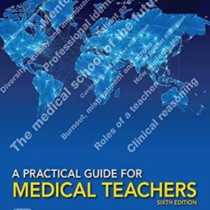 خرید و دانلود نسخه کامل کتاب A Practical Guide for Medical Teachers, E-Book 6th Edition