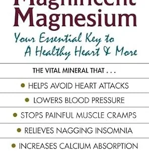 خرید و دانلود نسخه کامل کتاب Magnificent Magnesium: Your Essential Key to a Healthy Heart & More