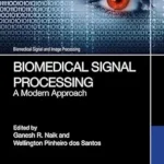 خرید و دانلود نسخه کامل کتاب Biomedical Signal Processing: A Modern Approach (Biomedical Signal and Image Processing)