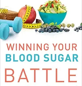 خرید و دانلود نسخه کامل کتاب Winning Your Blood Sugar Battle: How to Prevent and Control Type 2 Diabetes