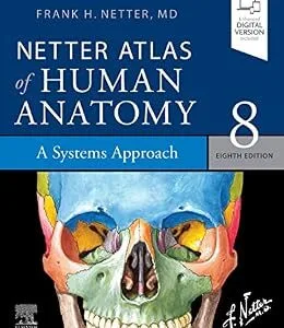 خرید و دانلود نسخه کامل کتاب Netter Atlas of Human Anatomy: A Systems Approach – E-Book (Netter Basic Science)