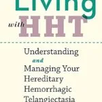 خرید و دانلود نسخه کامل کتاب Living with HHT: Understanding and Managing Your Hereditary Hemorrhagic Telangiectasia (A Johns Hopkins Press Health Book)