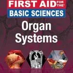 خرید و دانلود نسخه کامل کتاب First Aid for the Basic Sciences: Organ Systems, Third Edition (First Aid Series)
