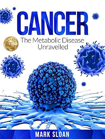 خرید و دانلود نسخه کامل کتاب Cancer: The Metabolic Disease Unravelled (The Real Truth About Cancer Book 2)_6a6cd0fa0bae6.webp خرید و دانلود نسخه کامل کتاب Cancer: The Metabolic Disease Unravelled (The Real Truth About Cancer Book 2)