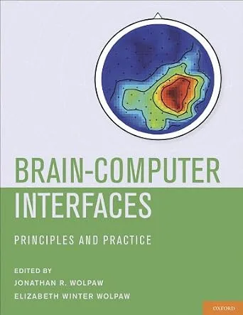 خرید و دانلود نسخه کامل کتاب Brain-Computer Interfaces: Principles and Practice_6a7adf8d2743e.jpeg خرید و دانلود نسخه کامل کتاب Brain-Computer Interfaces: Principles and Practice