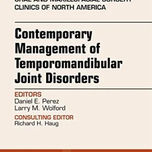 خرید و دانلود نسخه کامل کتاب Contemporary Management of Temporomandibular Joint Disorders, An Issue of Oral and Maxillofacial Surgery Clinics of North America (The Clinics: Dentistry Book 27) Kindle Edition