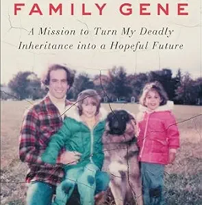 خرید و دانلود نسخه کامل کتاب The Family Gene: A Mission to Turn My Deadly Inheritance into a Hopeful Future