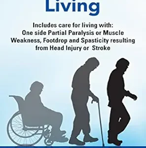 خرید و دانلود نسخه کامل کتاب Stroke Recovery, Hemiparesis Living and Rehabilitation After Brain Injury TBI Caregiver Safety, Care, Rehab at Home Tips: Stroke recovery book Understanding … Rehabilitation, Home Care & Aging Well)