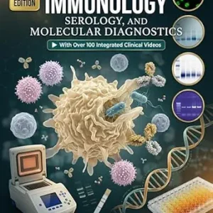 خرید و دانلود نسخه کامل کتاب CLINICAL IMMUNOLOGY, SEROLOGY, AND MOLECULAR DIAGNOSTICS: A Comprehensive Guide to Laboratory, Immune Disorders, Serological Techniques, and Disease Diagnosis