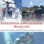 خرید و دانلود نسخه کامل کتاب Expedition and Wilderness Medicine: Wilderness, Remote, and Extreme Environments Illustrated Edition