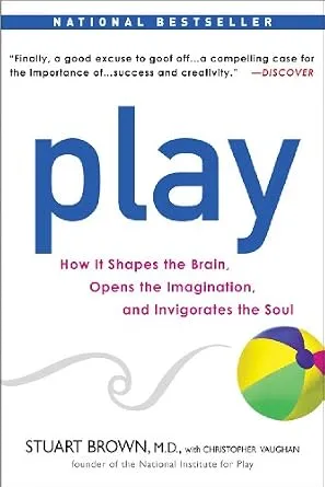 خرید و دانلود نسخه کامل کتاب Play: How it Shapes the Brain, Opens the Imagination, and Invigorates the Soul_6a775fa692cbe.jpeg خرید و دانلود نسخه کامل کتاب Play: How it Shapes the Brain, Opens the Imagination, and Invigorates the Soul