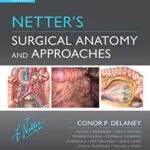 خرید و دانلود نسخه کامل کتاب Netter’s Surgical Anatomy and Approaches E-Book (Netter Clinical Science) 2nd Edition