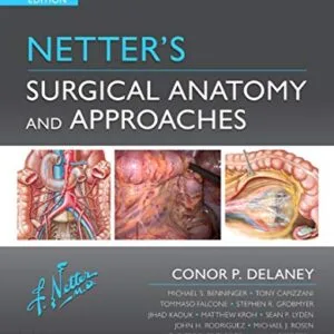 خرید و دانلود نسخه کامل کتاب Netter’s Surgical Anatomy and Approaches E-Book (Netter Clinical Science) 2nd Edition