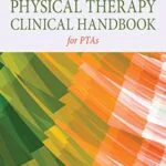 خرید و دانلود نسخه کامل کتاب Physical Therapy Clinical Handbook for PTAs 3rd Edition