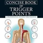 خرید و دانلود نسخه کامل کتاب The Concise Book of Trigger Points, Third Edition: A Professional and Self-Help Manual