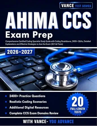 خرید و دانلود نسخه کامل کتاب AHIMA CCS EXAM PREP 2026-2027: Comprehensive Certified Coding Specialist Study Guide with Coding Breakdowns, 2400+ Q&As, Detailed Explanations and Effective Strategies to Ace the Exam (20 Full Tests)_6a6f28bc59950.webp خرید و دانلود نسخه کامل کتاب AHIMA CCS EXAM PREP 2026-2027: Comprehensive Certified Coding Specialist Study Guide with Coding Breakdowns, 2400+ Q&As, Detailed Explanations and Effective Strategies to Ace the Exam (20 Full Tests)