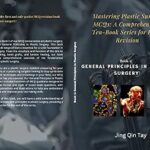 خرید و دانلود نسخه کامل کتاب Mastering Plastic Surgery MCQs: A Comprehensive Ten-Book Series for Exam Revision: Book 1: General Principles in Plastic Surgery