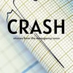خرید و دانلود نسخه کامل کتاب Crash: Stories From the Emergency Room: Volume 4