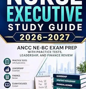 خرید و دانلود نسخه کامل کتاب Nurse Executive Study Guide 2026–2027: ANCC NE-BC Exam Prep with Practice Tests, Leadership, and Finance Review