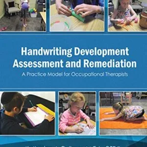 خرید و دانلود نسخه کامل کتاب Handwriting Development Assessment and Remediation: A Practice Model for Occupational Therapists Kindle Edition