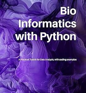 خرید و دانلود نسخه کامل کتاب Bioinformatics with Python : A Practical Toolkit for Data Analysis, with Coding Examples