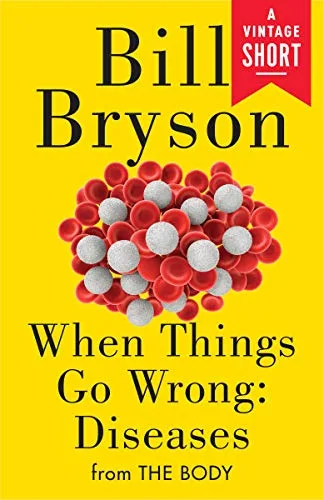 خرید و دانلود نسخه کامل کتاب When Things Go Wrong: Diseases: from The Body Kindle Edition_6a7628031d331.jpeg خرید و دانلود نسخه کامل کتاب When Things Go Wrong: Diseases: from The Body Kindle Edition
