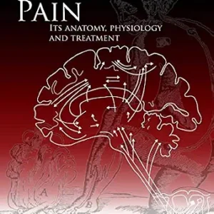 خرید و دانلود نسخه کامل کتاب Pain: Its anatomy, physiology and treatment: Third Edition