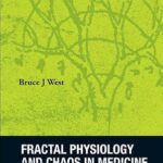 خرید و دانلود نسخه کامل کتاب Fractal Physiology And Chaos In Medicine (2nd Edition) (Studies Of Nonlinear Phenomena In Life Science Book 16)