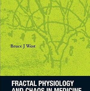 خرید و دانلود نسخه کامل کتاب Fractal Physiology And Chaos In Medicine (2nd Edition) (Studies Of Nonlinear Phenomena In Life Science Book 16)