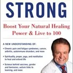 خرید و دانلود نسخه کامل کتاب IMMUNITY STRONG: Boost Your Natural Healing Power and Live to 100 Kindle Edition