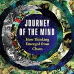 خرید و دانلود نسخه کامل کتاب Journey of the Mind: How Thinking Emerged from Chaos