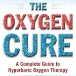 خرید و دانلود نسخه کامل کتاب The Oxygen Cure: A Complete Guide to Hyperbaric Oxygen Therapy
