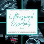 خرید و دانلود نسخه کامل کتاب Ultrasound Essentials: A Reference Guide to Normal Anatomy and Exam Protocols for the Emerging Sonographer