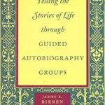 خرید و دانلود نسخه کامل کتاب Telling the Stories of Life through Guided Autobiography Groups