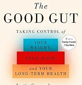 خرید و دانلود نسخه کامل کتاب The Good Gut: Taking Control of Your Weight, Your Mood, and Your Long-term Health