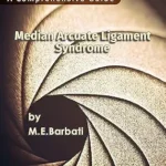 خرید و دانلود نسخه کامل کتاب Median Arcuate Ligament Syndrome – A Comprehensive Guide