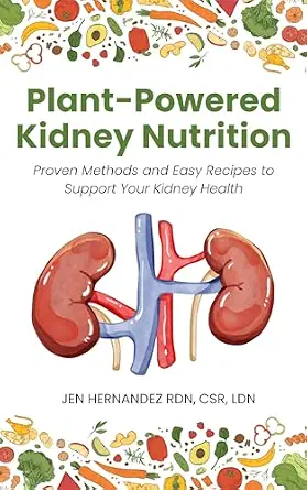 خرید و دانلود نسخه کامل کتاب Plant-Powered Kidney Nutrition: Proven Methods and Easy Recipes to Support Your Kidney Health_6a6cb6c5d517a.webp خرید و دانلود نسخه کامل کتاب Plant-Powered Kidney Nutrition: Proven Methods and Easy Recipes to Support Your Kidney Health