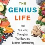 خرید و دانلود نسخه کامل کتاب The Genius Life: Heal Your Mind, Strengthen Your Body, and Become Extraordinary (Genius Living Book 2)