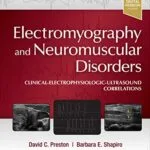 خرید و دانلود نسخه کامل کتاب Electromyography and Neuromuscular Disorders E-Book: Clinical-Electrophysiologic-Ultrasound Correlations 4th Edition