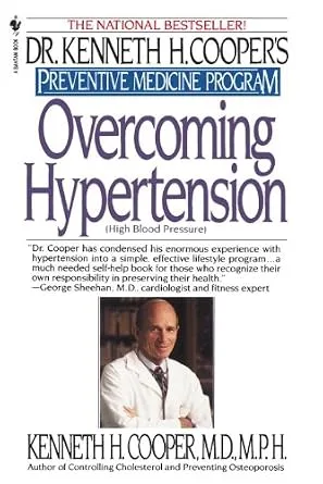 خرید و دانلود نسخه کامل کتاب Overcoming Hypertension: Preventive Medicine Program (Dr. Kenneth H. Cooper’s Preventive Medicine Program)_6a689b90a4fa9.jpeg خرید و دانلود نسخه کامل کتاب Overcoming Hypertension: Preventive Medicine Program (Dr. Kenneth H. Cooper’s Preventive Medicine Program)