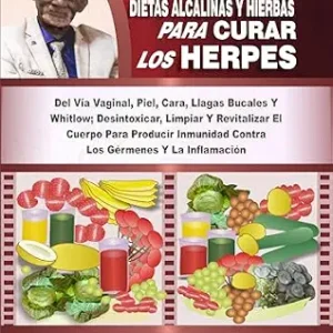 خرید و دانلود نسخه کامل کتاب DR. SEBI DIETAS ALCALINAS Y HIERBAS PARA CURAR LOS HERPES: Del Vía Vaginal, Piel, Cara, Llagas Bucales Y Whitlow; Desintoxicar, Limpiar Y Revitalizar El … Inmunidad Contra Los… (Spanish Edition)