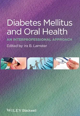 خرید و دانلود نسخه کامل کتاب Diabetes Mellitus and Oral Health: An Interprofessional Approach_6a6841dd8e2e5.webp خرید و دانلود نسخه کامل کتاب Diabetes Mellitus and Oral Health: An Interprofessional Approach