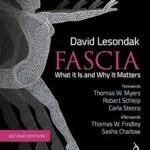 خرید و دانلود نسخه کامل کتاب Fascia – What It Is, and Why It Matters, Second Edition