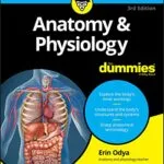 خرید و دانلود نسخه کامل کتاب Anatomy & Physiology For Dummies (For Dummies (Lifestyle)) Kindle Edition