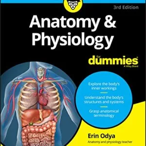 خرید و دانلود نسخه کامل کتاب Anatomy & Physiology For Dummies (For Dummies (Lifestyle)) Kindle Edition