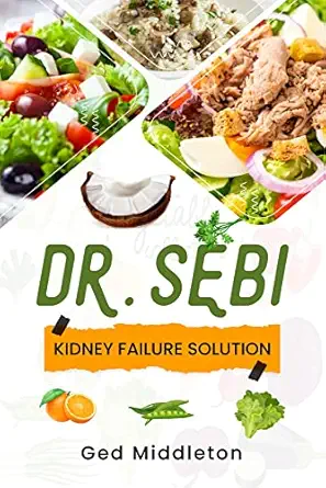 خرید و دانلود نسخه کامل کتاب DR. SEBI KIDNEY FAILURE SOLUTION: Dialysis-Free Living. A Natural Approach to Treating and Preventing Chronic Kidney Disease (2022 Guide for Beginners)_6a69b40819a3a.webp خرید و دانلود نسخه کامل کتاب DR. SEBI KIDNEY FAILURE SOLUTION: Dialysis-Free Living. A Natural Approach to Treating and Preventing Chronic Kidney Disease (2022 Guide for Beginners)