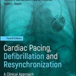خرید و دانلود نسخه کامل کتاب Cardiac Pacing, Defibrillation and Resynchronization: A Clinical Approach 4th Edition