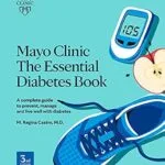 خرید و دانلود نسخه کامل کتاب Mayo Clinic The Essential Diabetes Book: A complete guide to prevent, manage and live with diabetes