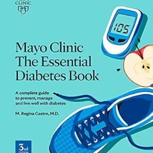 خرید و دانلود نسخه کامل کتاب Mayo Clinic The Essential Diabetes Book: A complete guide to prevent, manage and live with diabetes