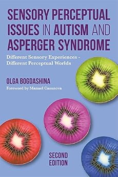 خرید و دانلود نسخه کامل کتاب Sensory Perceptual Issues in Autism and Asperger Syndrome, Second Edition: Different Sensory Experiences – Different Perceptual Worlds_6a6e67c587b8f.jpeg خرید و دانلود نسخه کامل کتاب Sensory Perceptual Issues in Autism and Asperger Syndrome, Second Edition: Different Sensory Experiences – Different Perceptual Worlds